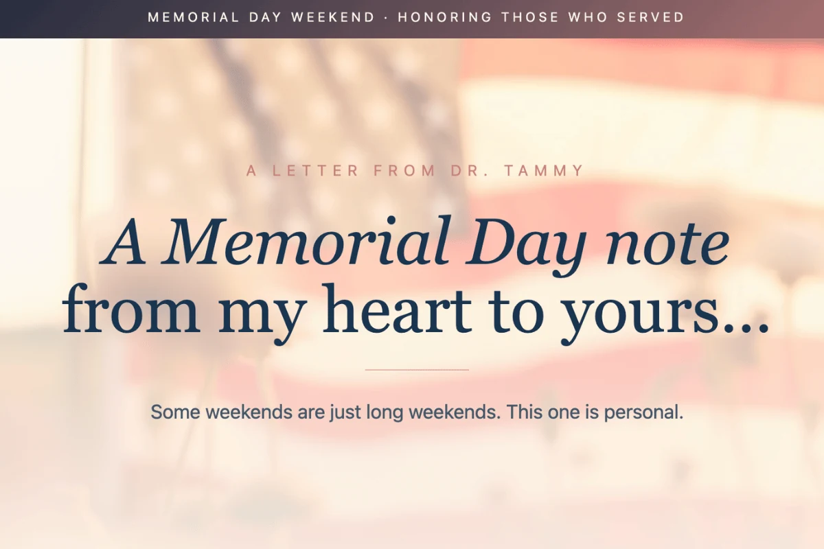 Memorial Day blog graphic with a softly blurred American flag background and patriotic red, white, and blue tones. Text reads: “A Memorial Day note from my heart to yours…” with a subtitle that says, “Some weekends are just long weekends. This one is personal.” Elegant, warm, and reflective design honoring those who served.